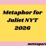 Metaphor for Juliet2026
