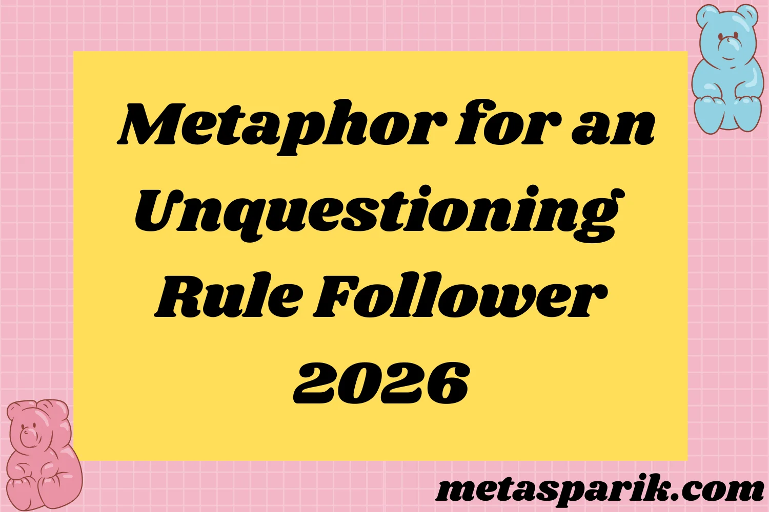 Unquestioning Rule Follower 2026