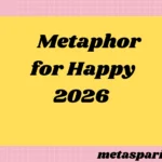 Metaphor for Happy2026