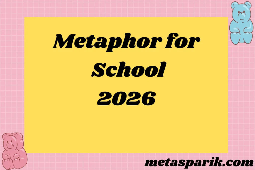 Metaphor for School2026