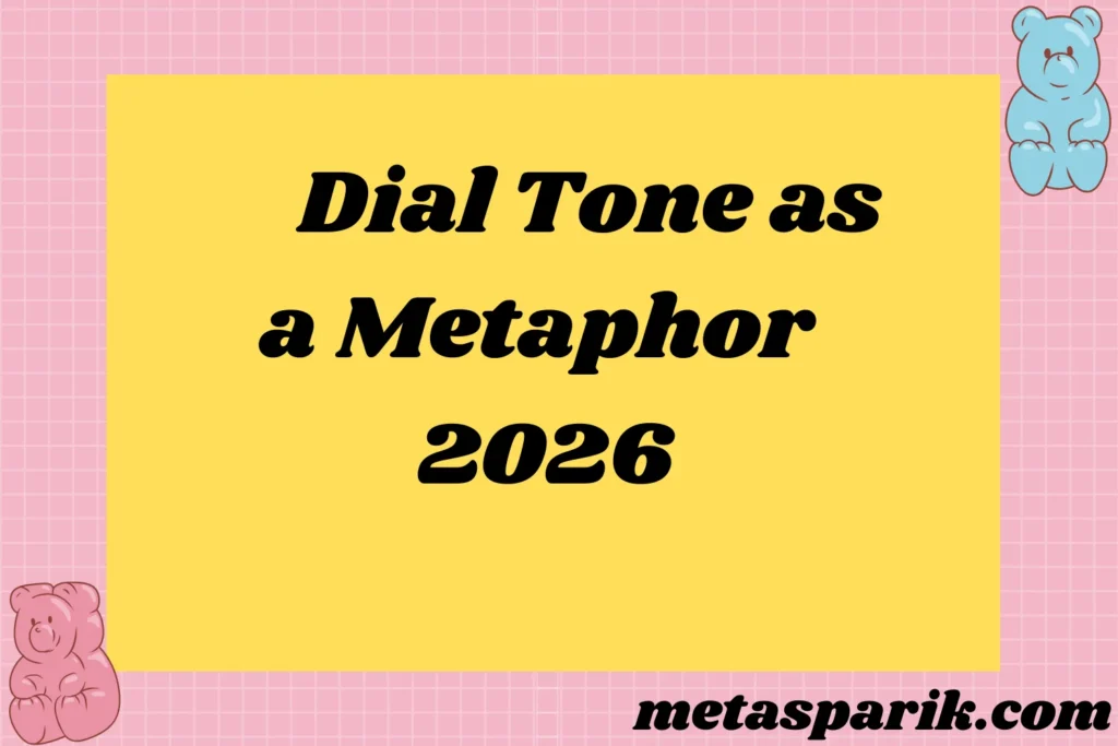 Dial Tone as a Metaphor2026