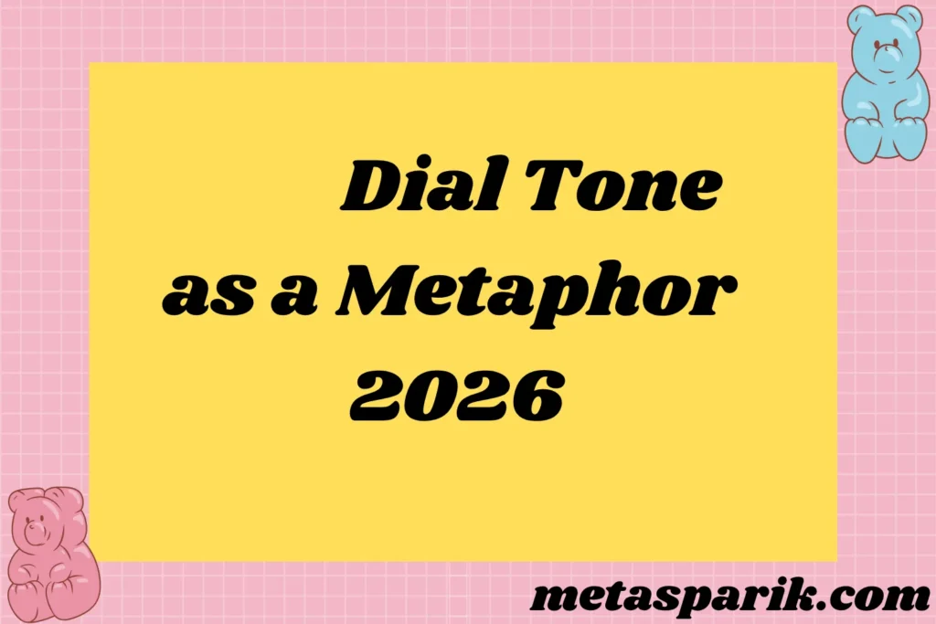Dial Tone as a Metaphor2026