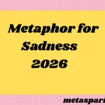 Metaphor for Sadness2026