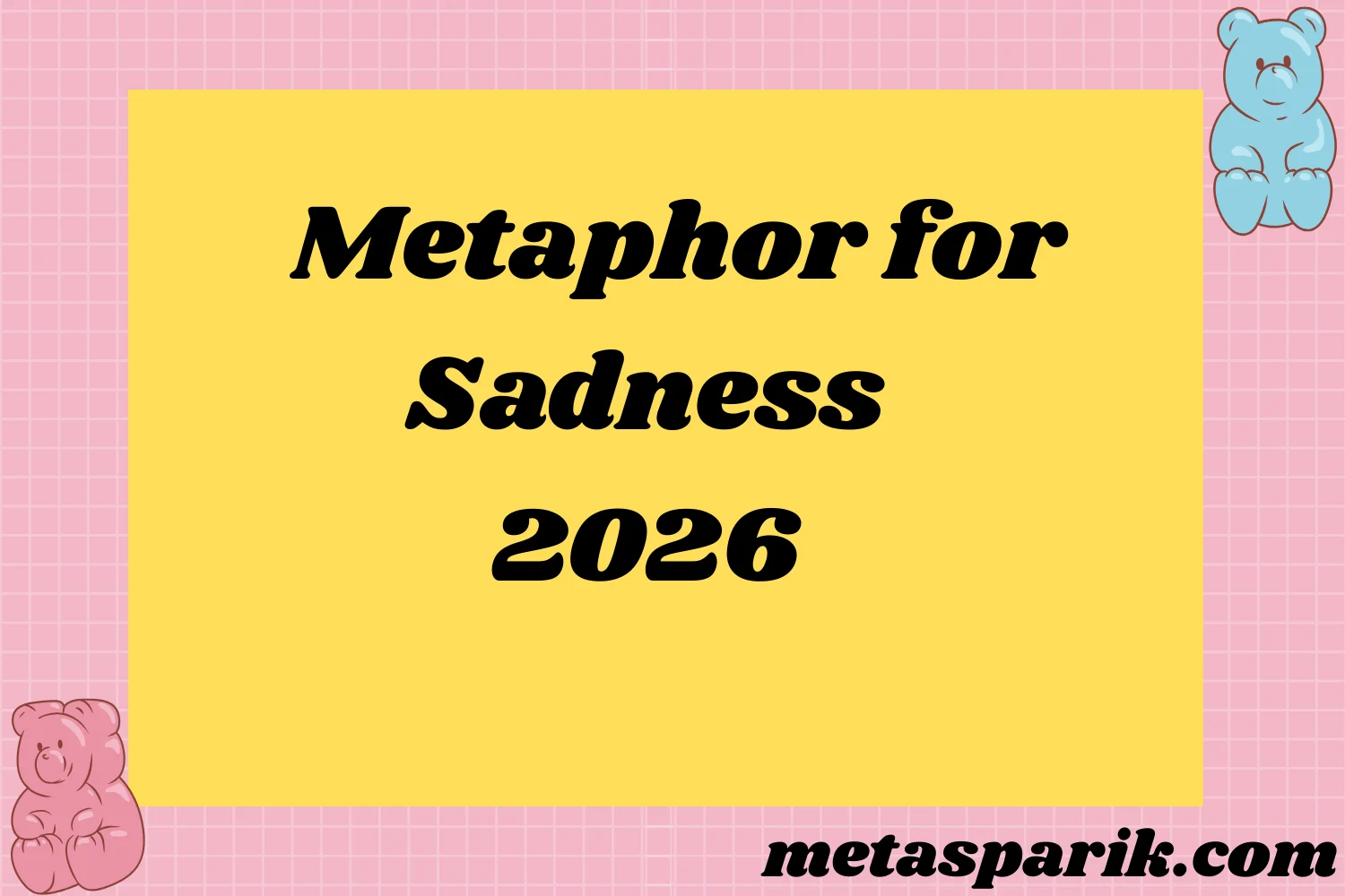 Metaphor for Sadness2026