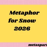 Metaphor for Snow2026