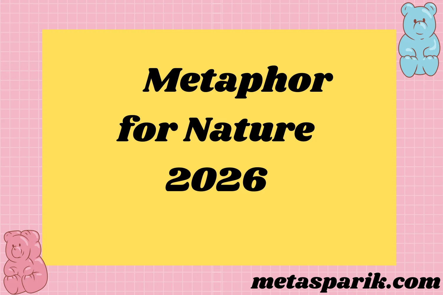 Metaphor for Nature2026
