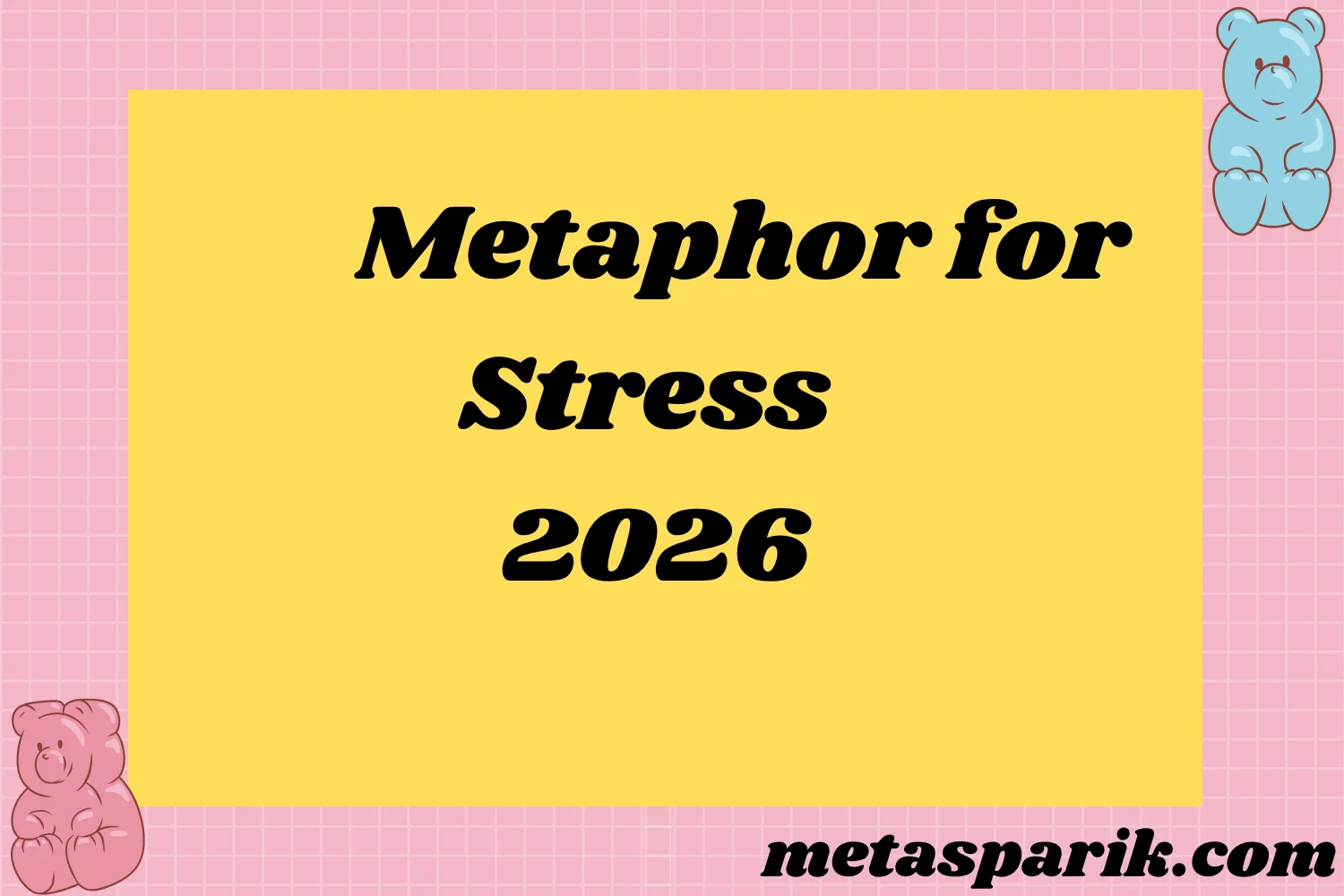 Metaphor for Stress2026