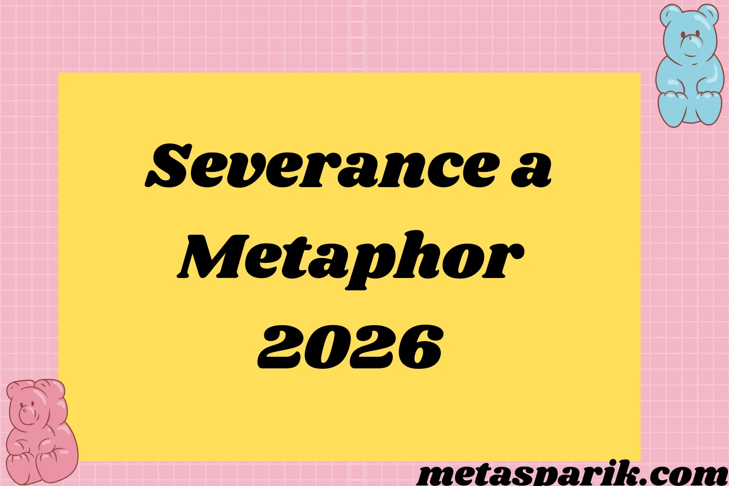 Severance a Metaphor2026