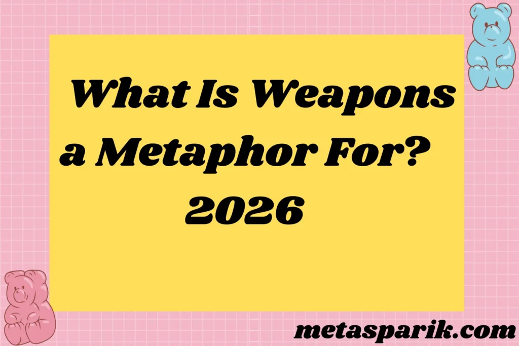 Weapons a Metaphor2026
