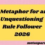 Metaphor for an Unquestioning2026