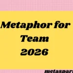 Metaphor for Team2026
