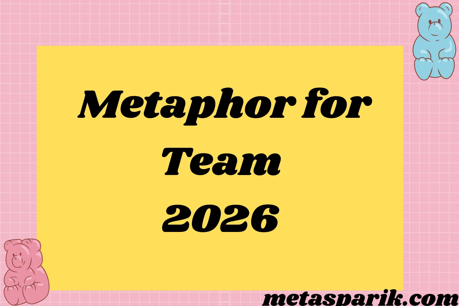 Metaphor for Team2026