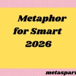 Metaphor for Smart2026