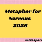 Metaphor for Nervous2026