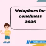 Metaphors for Loneliness2026