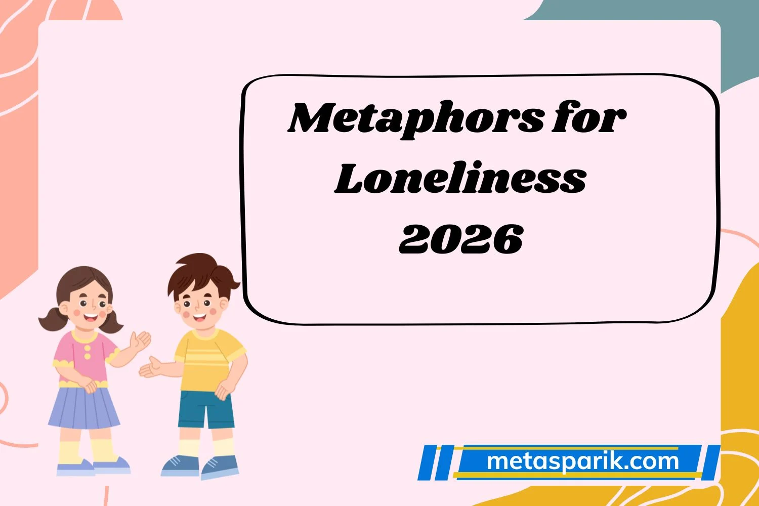 Metaphors for Loneliness2026