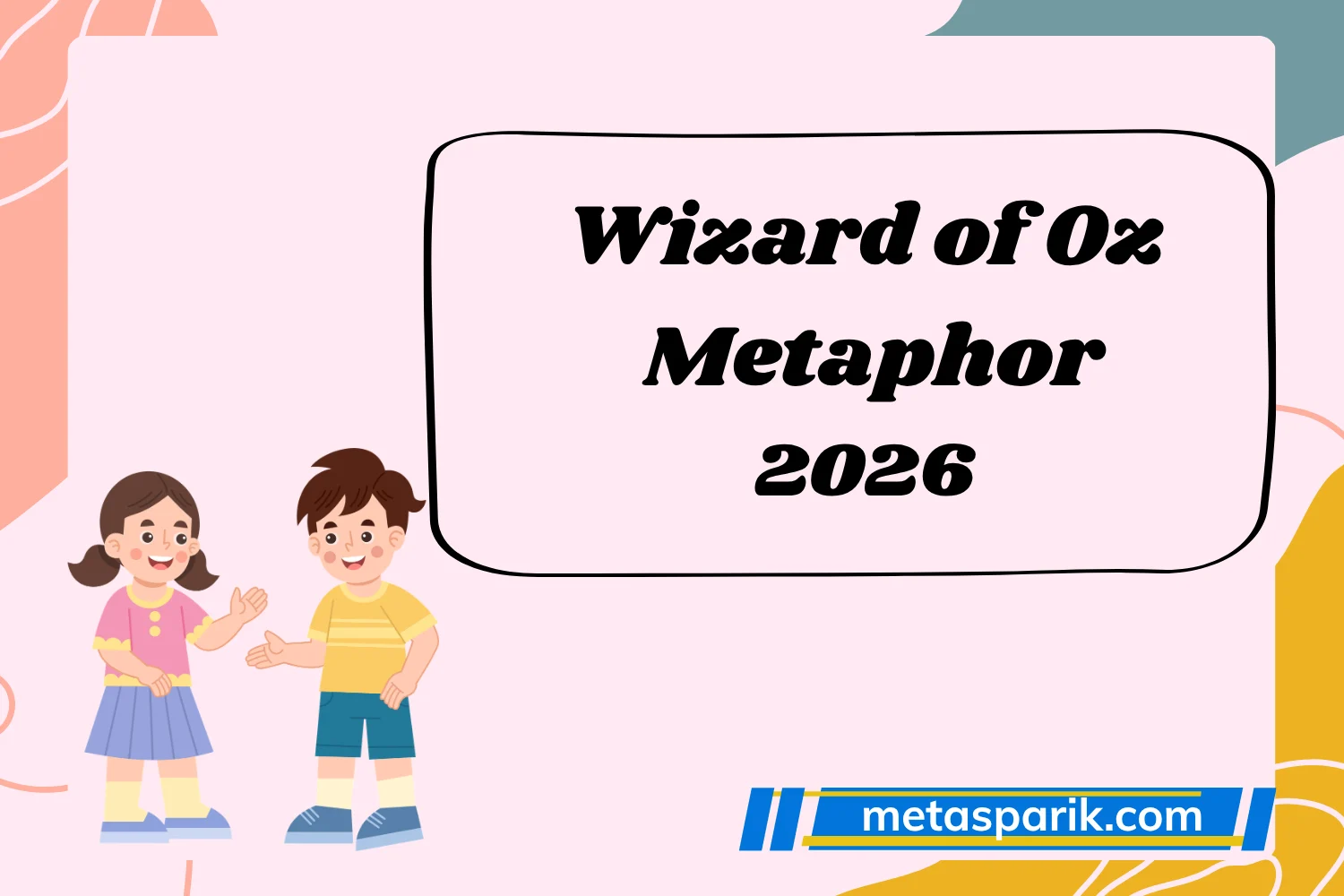 Wizard of Oz Metaphor2026