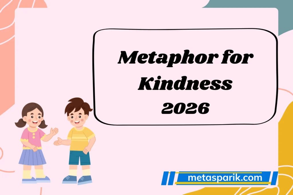 Metaphor for Kindness2026