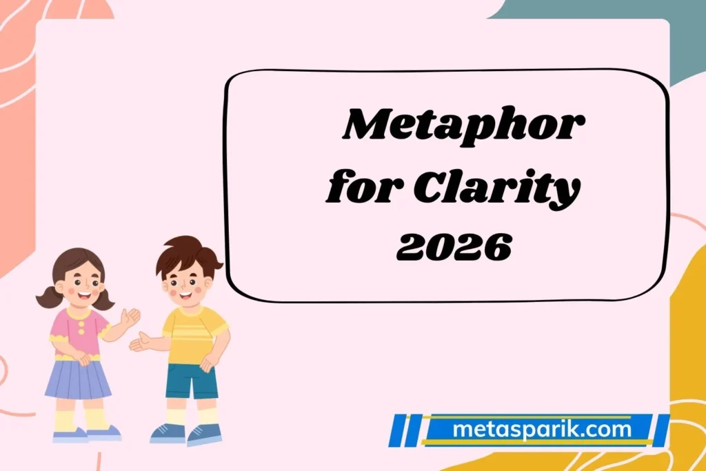 Metaphor for Clarity2026