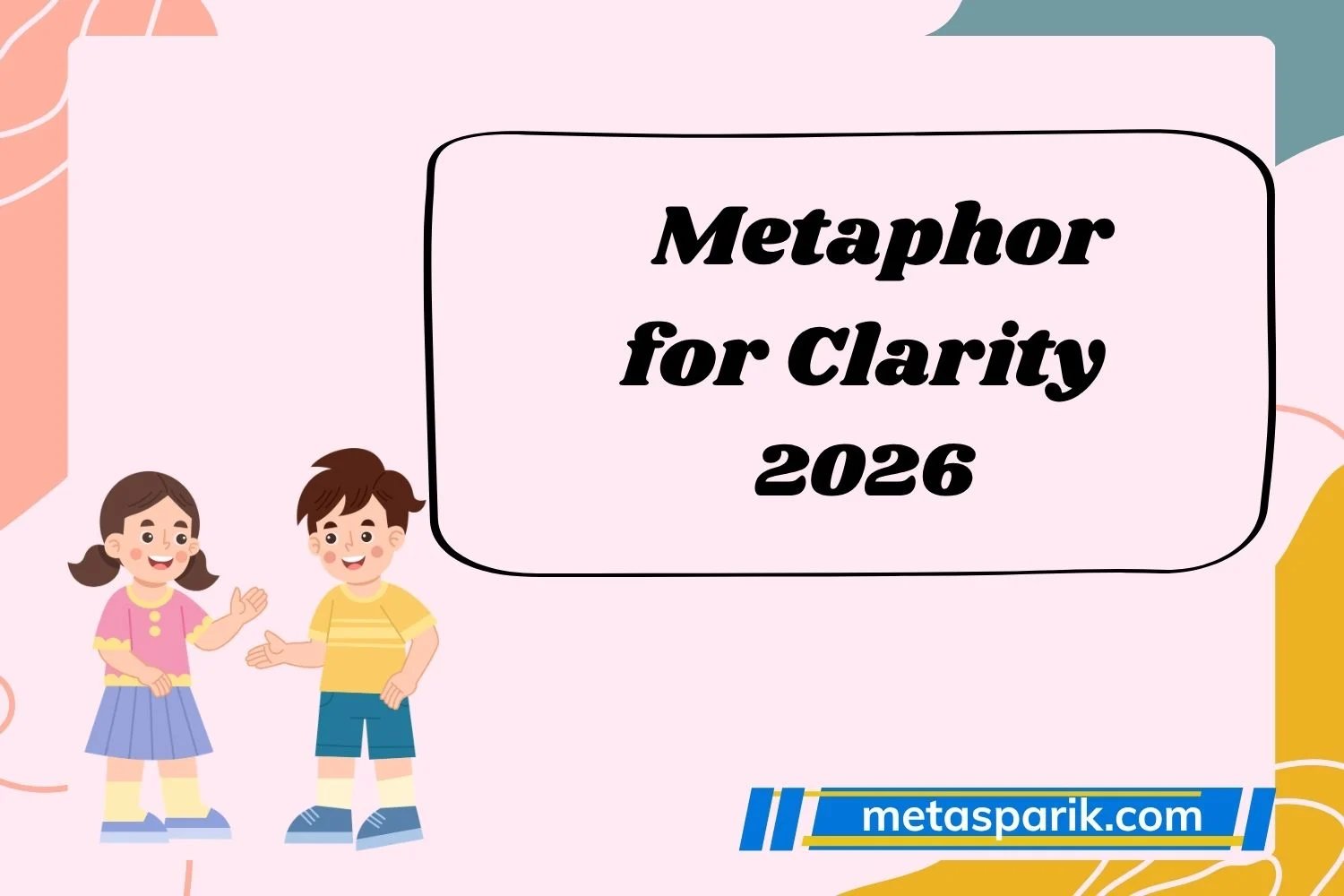 Metaphor for Clarity2026