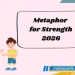 Metaphor for Strength2026