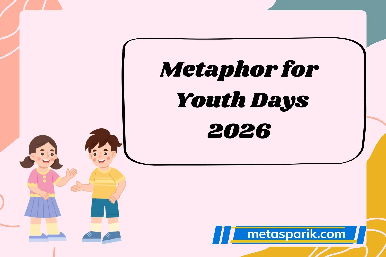 Metaphor for Youth Days2026