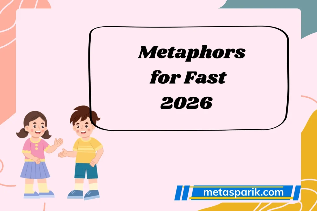 Metaphors for Fast2026