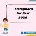 Metaphors for Fast2026