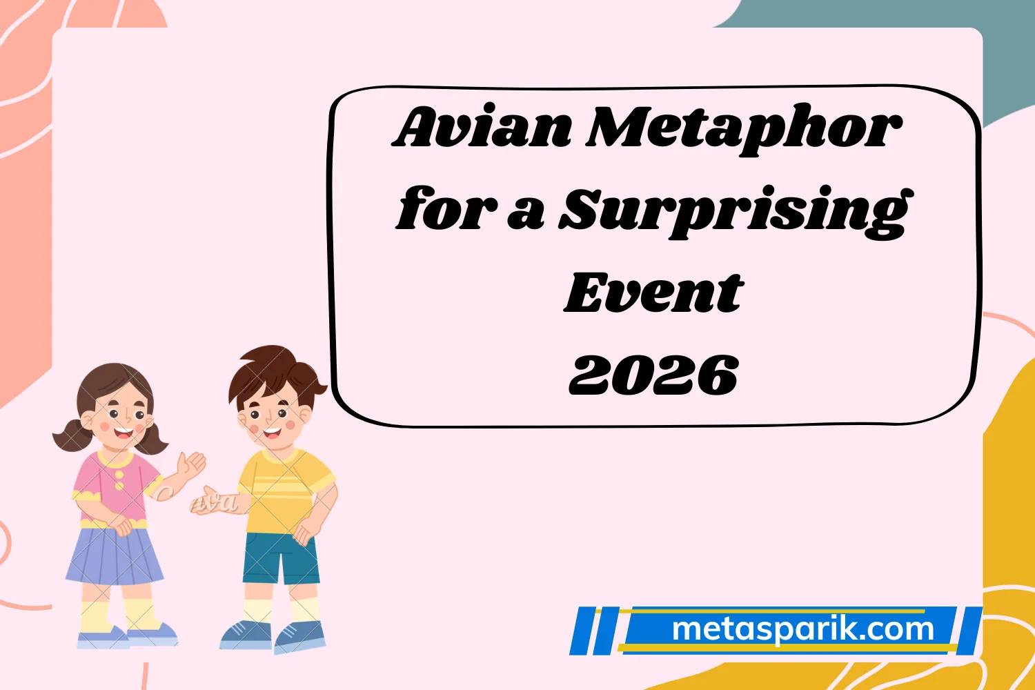 Avian Metaphor for a Surprising Event 2026