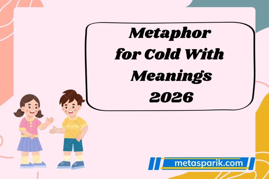 Metaphor for Cold With Meanings 2026