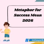 Metaphor for Success Mean2026