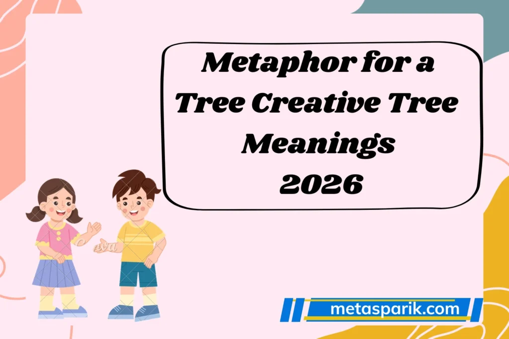 Metaphor for a Tree Creative Tree Meanings 2026