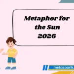 Metaphor for the Sun2026