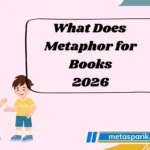 Metaphor for Books Mean?2026