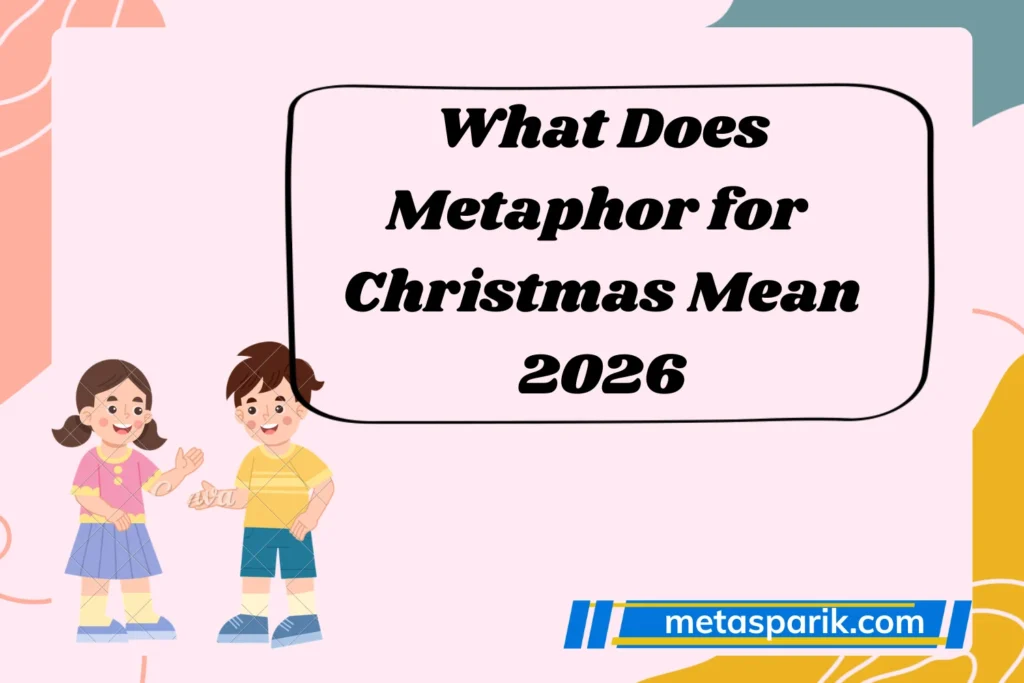 Metaphor for Christmas Mean2026