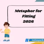 What Does Metaphor for Fitting 2026