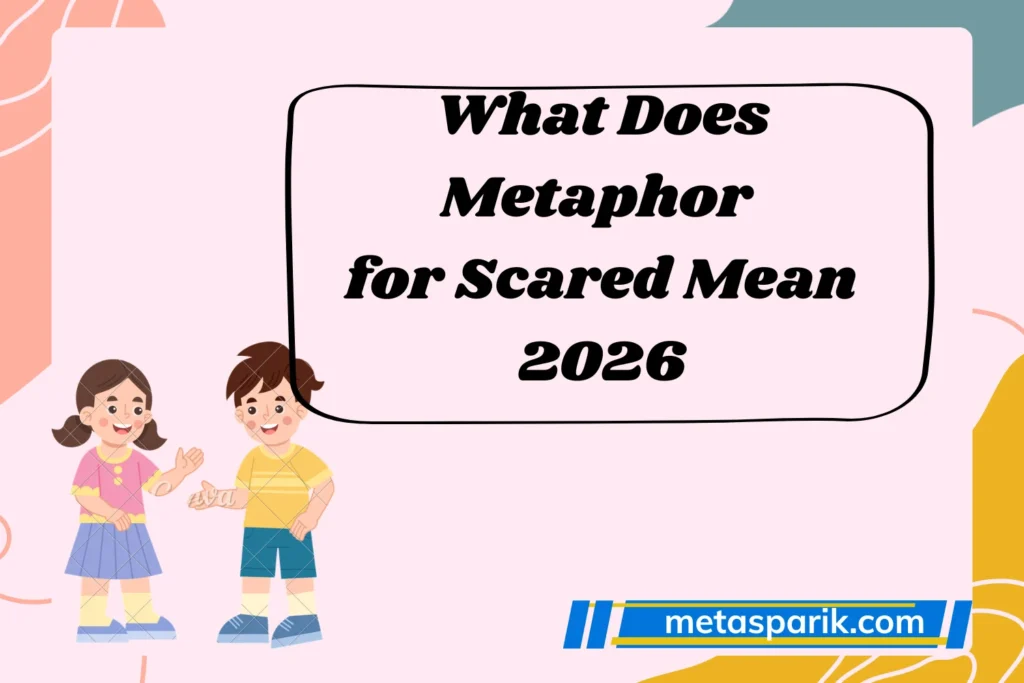 Metaphor for Scared Mean 2026