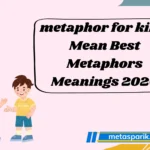 metaphor for kind Mean Best Metaphors Meanings 2026