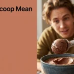Come Scoop Mean 2026